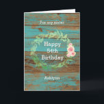 Rustic Wood and Watercolor Floral 54th Birthday Card<br><div class="desc">A pretty rustic personalized 54th birthday card for her. You will be able to personalize the front of this teal wood birthday card with her age and name. This personalized 54th birthday card would make a wonderful card keepsake for sister,  wife,  best friend,  etc.</div>