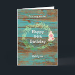 Rustic Wood and Watercolor Floral 54th Birthday Card<br><div class="desc">A pretty rustic personalized 54th birthday card for her. You will be able to personalize the front of this teal wood birthday card with her age and name. This personalized 54th birthday card would make a wonderful card keepsake for sister,  wife,  best friend,  etc.</div>