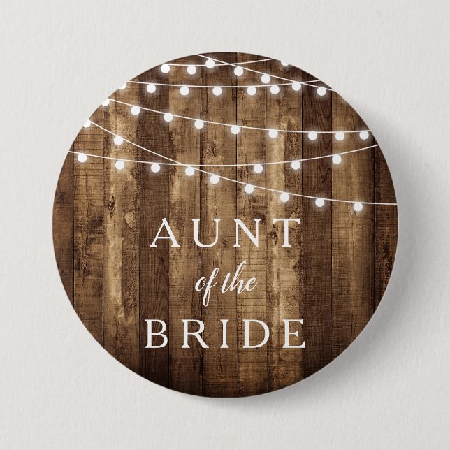 Rustic Wood & Fairy Lights Aunt of the Bride Gift 3 Inch Round Button (Front)
