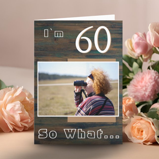 Rustic Wood Inspirational 60th Birthday Photo Card (Creator Uploaded)