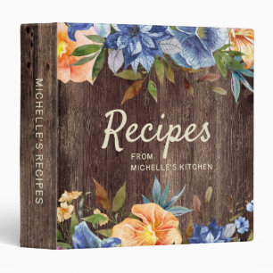 Rustic Wood Orange Blue Floral Recipes Binder
