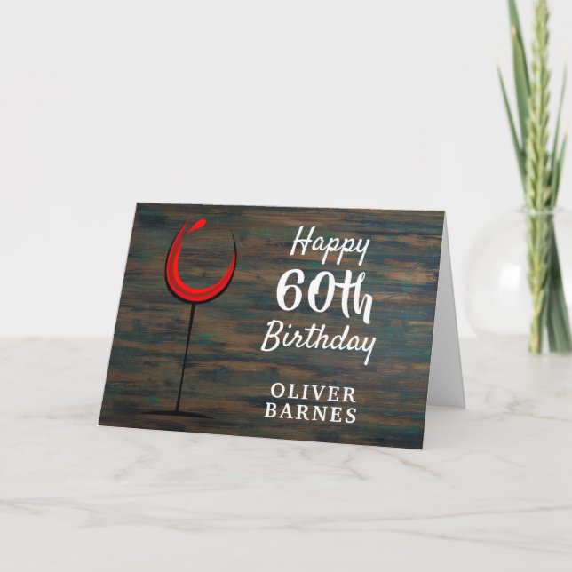 Rustic Wood Red Wine Glass 60th Birthday Card (Front)