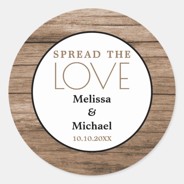 Rustic Wood Spread The Love  Wedding Favour Classic Round Sticker (Front)