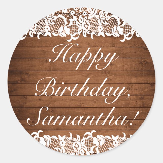 Rustic Wood & White Lace Happy Birthday Classic Round Sticker (Front)