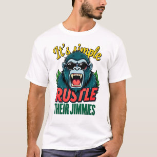  Rustle Their Jimmies T-Shirt
