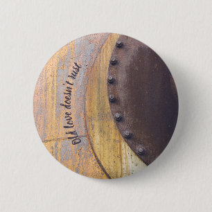 Rusty metal object customizable  2 inch round button