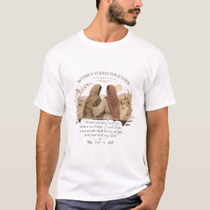 Ruth 1:16 Où vous irez, j'irai T-Shirt
