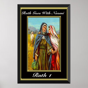 Ruth 1 Ruth Goes With Naomi black and gold Poster