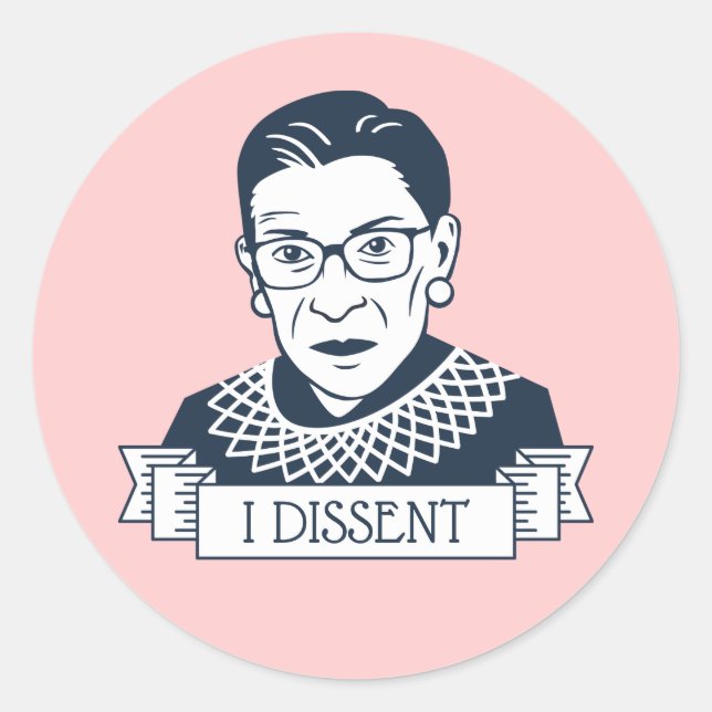 Ruth Bader Ginsburg "I Dissent" Classic Round Sticker (Front)