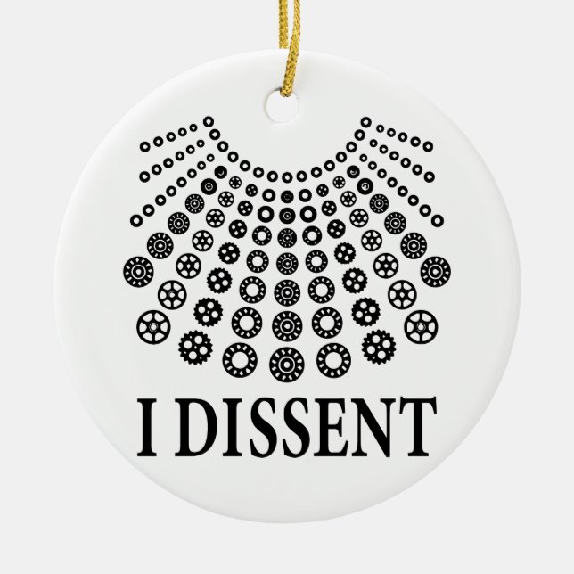 Ruth Bader Ginsburg, Notorious RBG, I dissent Ceramic Ornament (Front)