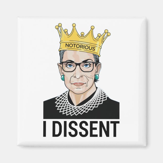 Ruth Bader Ginsburg, Notorious RBG, I dissent Magnet (Front)