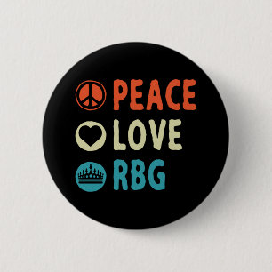 Ruth Bader Ginsburg Peace Love RBG 2 Inch Round Button