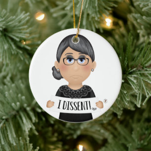 Ruth Bader Ginsburg quote 3 I Dissent! Ceramic Ornament