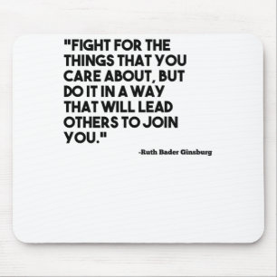 Ruth Bader Ginsburg Quote Care Mouse Pad