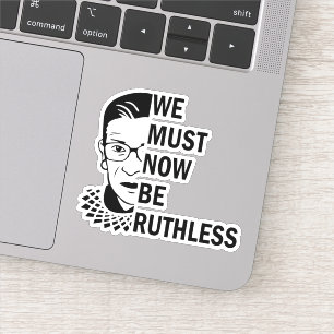 Ruth Bader Ginsburg, We Must Now Be Ruthless