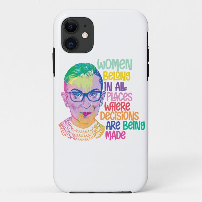 Ruth Bader Ginsburg Women Belong In All Places Case-Mate iPhone Case (Back)