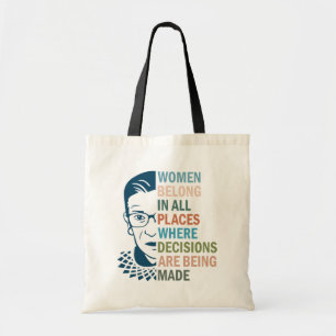 Ruth Bader Ginsburg, Women Belong in All Places Tote Bag