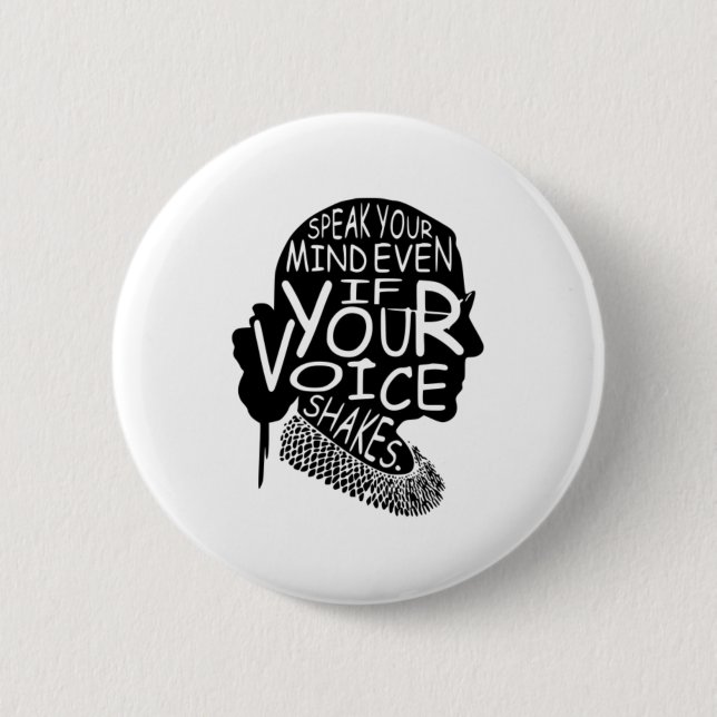 Ruth Bader Speak Your Mind Even If Your Voice Shak 2 Inch Round Button (Front)