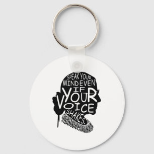 Ruth Bader Speak Your Mind Even If Your Voice Shak Keychain