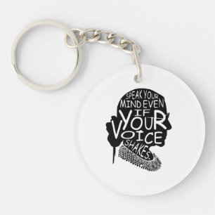 Ruth Bader Speak Your Mind Even If Your Voice Shak Keychain