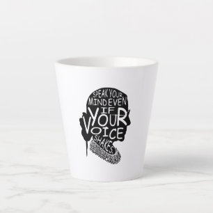 Ruth Bader Speak Your Mind Even If Your Voice Shak Latte Mug