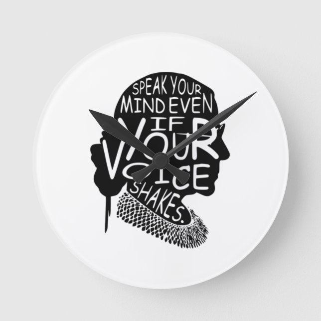 Ruth Bader Speak Your Mind Even If Your Voice Shak Round Clock (Front)