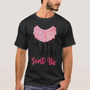 Ruth Sent Us Trendy Minimalist Feminist Slogan Fem T-Shirt