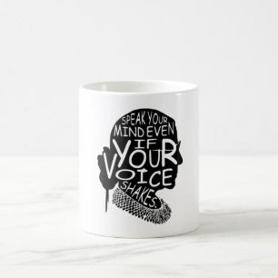 Ruth  Speak Your Mind Even If Your Voice Shakes Coffee Mug