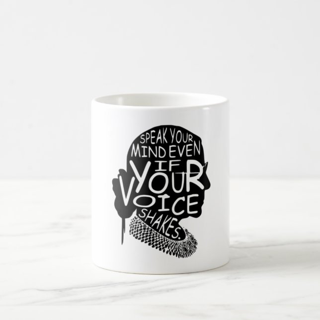 Ruth  Speak Your Mind Even If Your Voice Shakes Coffee Mug (Center)