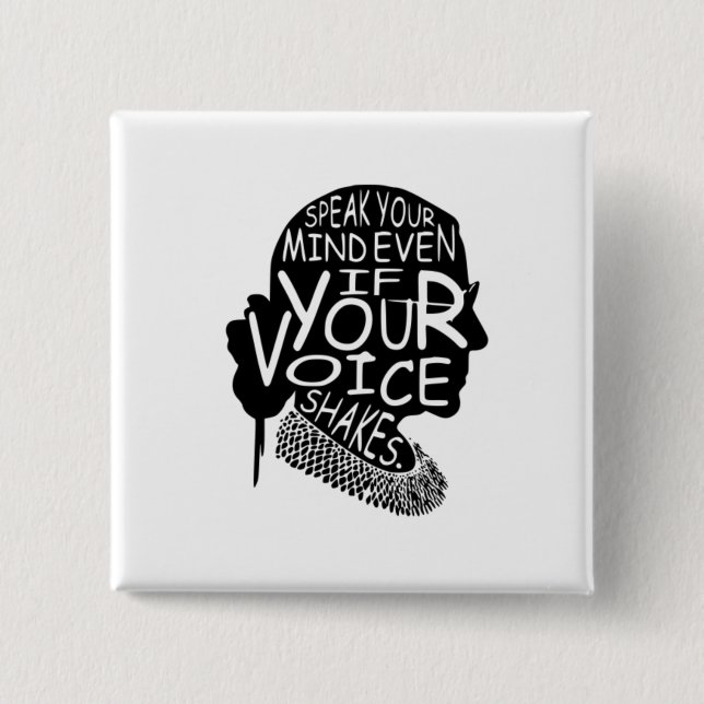 Ruth  Speak Your Mind Even If Your Voice Shakes T- 2 Inch Square Button (Front)