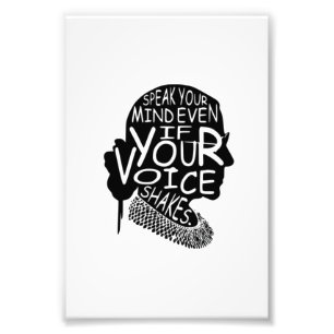 Ruth  Speak Your Mind Even If Your Voice Shakes T- Photo Print