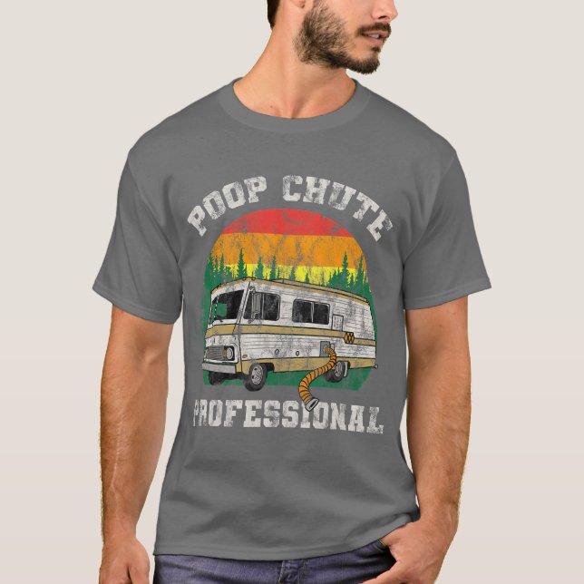 RV Camper s  Poop Chute Professional Funny T-Shirt (Front)