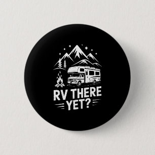 Rv camping camper rv there yet road trip 2 inch round button