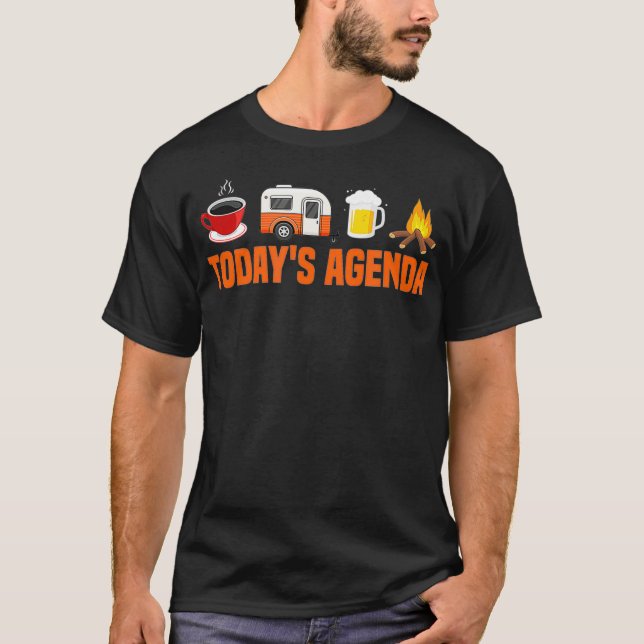 RV Camping Camper Todays Agenda Coffee Beer T-Shirt (Front)