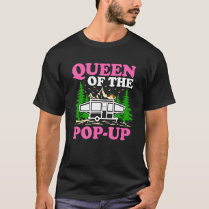 Rv Camping Queen Of The Pop Up Camper T-Shirt