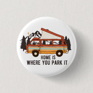 RV Camping Trailer "Home is Where You Park It" 1 Inch Round Button
