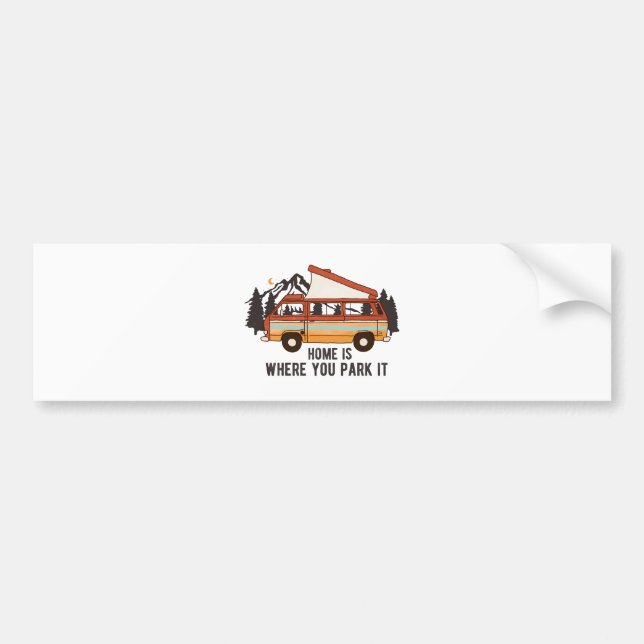 RV Camping Trailer "Home is Where You Park It"  Bumper Sticker (Front)