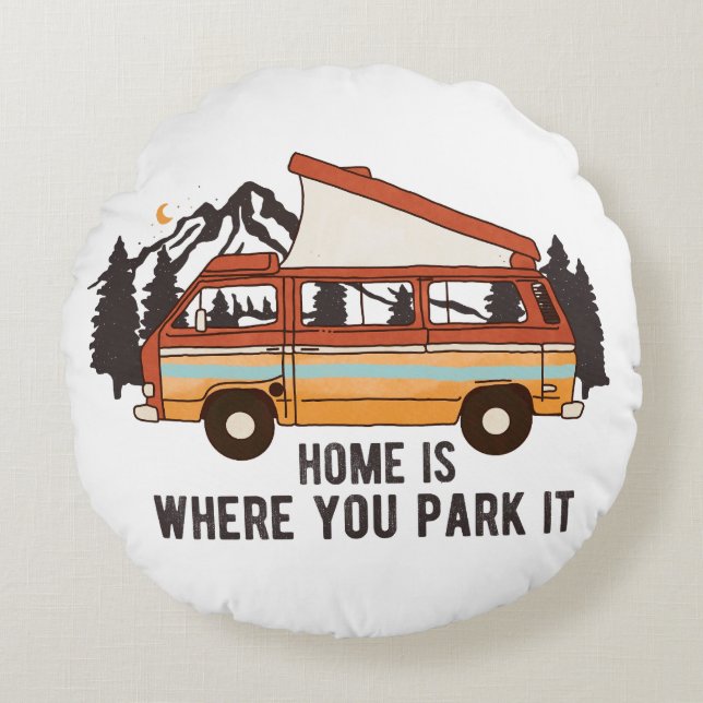 RV Camping Trailer "Home is Where You Park It"  Round Pillow (Front)