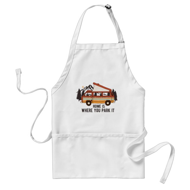 RV Camping Trailer "Home is Where You Park It"  Standard Apron (Front)