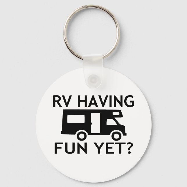 RV Having Fun Yet Funny Wordplay Keychain (Front)