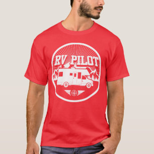 RV Pilot Camping Adventure friend T-Shirt