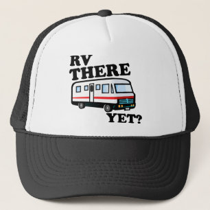RV THERE YET? (white) Trucker Hat