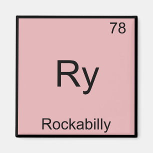 Ry - Rockabilly Funny Chemistry Element Symbol Tee Magnet