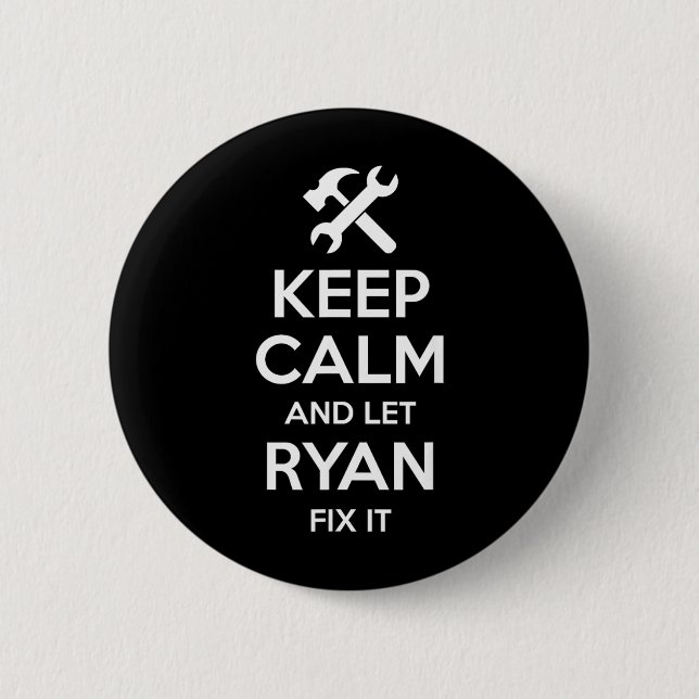Ryan Fix Quote Funny Birthday Personalized Name 2 Inch Round Button (Front)