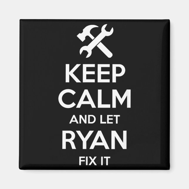 Ryan Fix Quote Funny Birthday Personalized Name Magnet (Front)