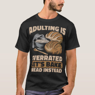S2 Breadmaking Bread Making (17) T-Shirt