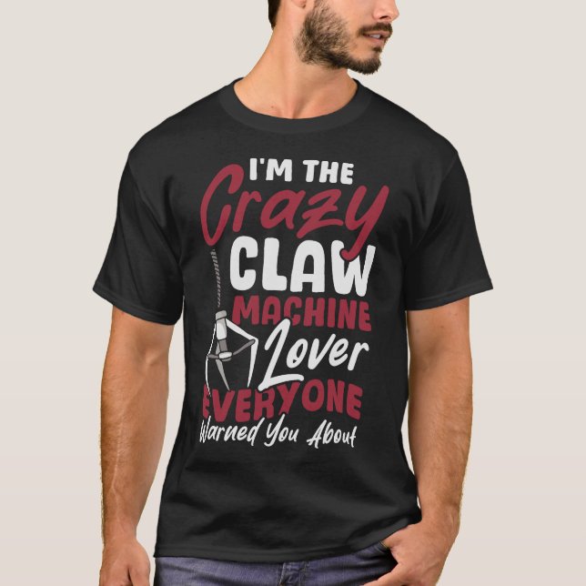 S2 Claw Machine Crane Arcade Plush Grabber (42) T-Shirt (Front)