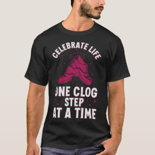 S2 Clogging Clog Clogger (33) T-Shirt