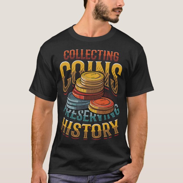 S2 Coin Collecting Coins (4) T-Shirt (Front)