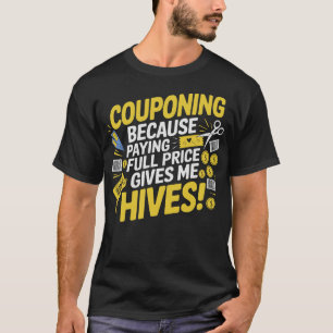 S2 Couponing Coupon Coupons Couponer (110) T-Shirt